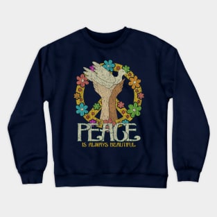 Peace is Always Beautiful 1963 Crewneck Sweatshirt